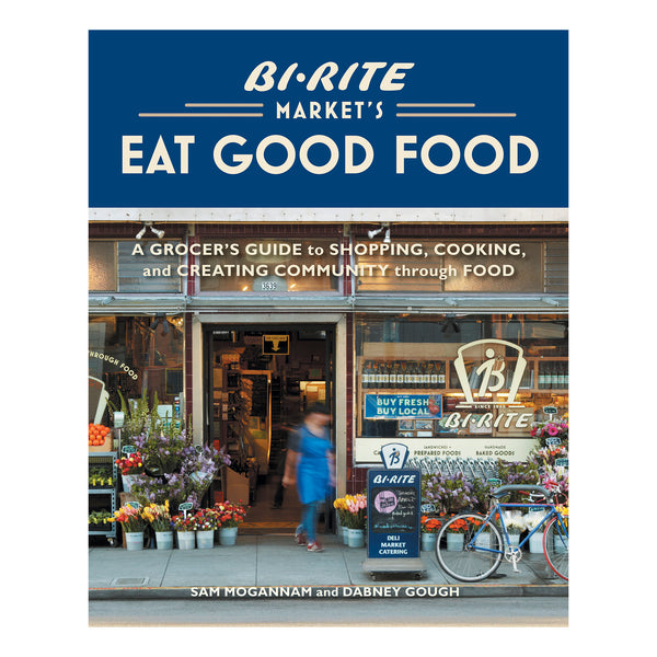 Bi-Rite Market's Eat Good Food